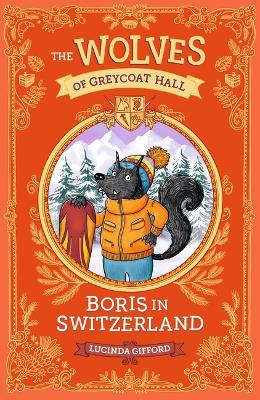 Wolves of Greycoat Hall, The: Boris in Switzerland